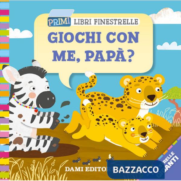 Giochi con me papà? Ediz. a colori