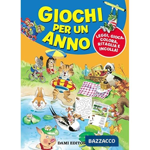 Giochi per un anno. Leggi, gioca, colora, ritaglia e incolla!