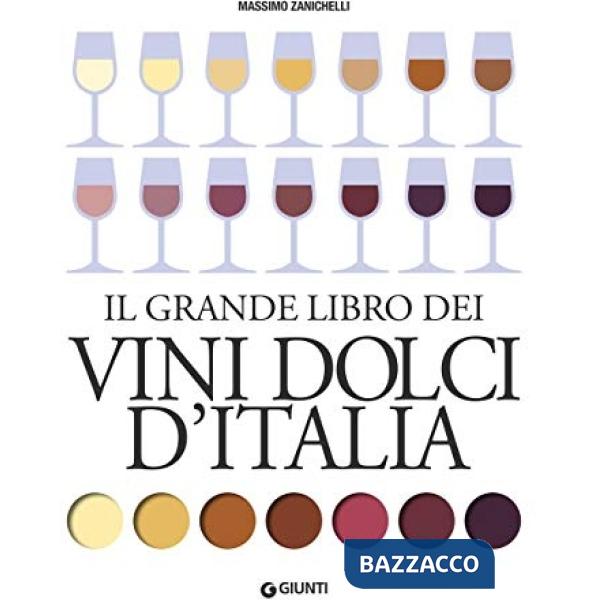Grande libro dei vini dolci d'Italia (Il)