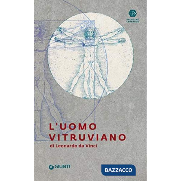 Uomo vitruviano di Leonardo da Vinci (L')