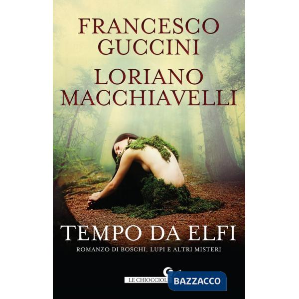 Tempo da elfi. Romanzo di boschi, lupi e altri misteri