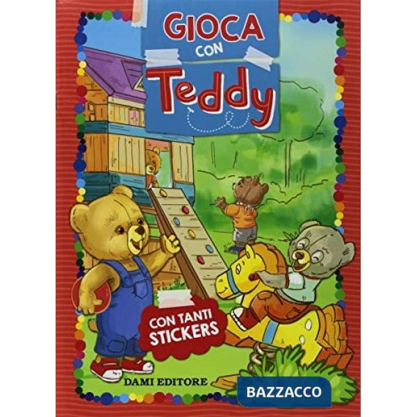 Gioca con Teddy. Con adesivi. Ediz. a colori