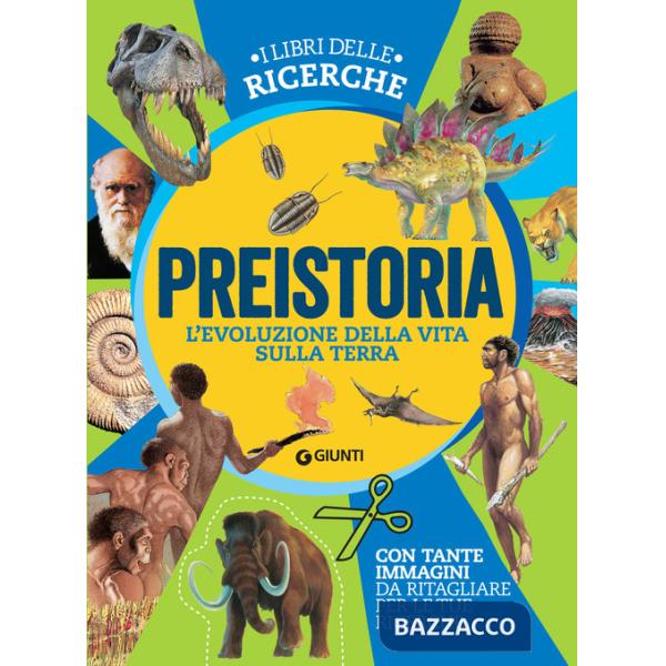 Preistoria. L'evoluzione della vita sulla Terra
