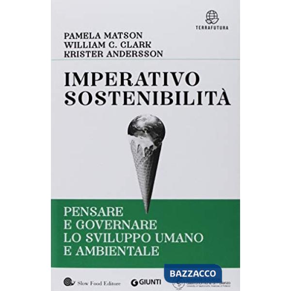 Imperativo sostenibilità. Pensare e governare lo sviluppo umano e ambientale