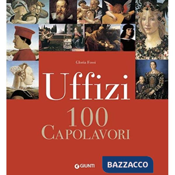 Uffizi. 100 capolavori