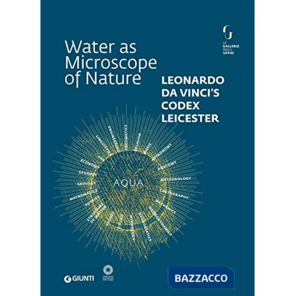 Leonardo da Vinci's Codex Leicester. Water as microscope of nature