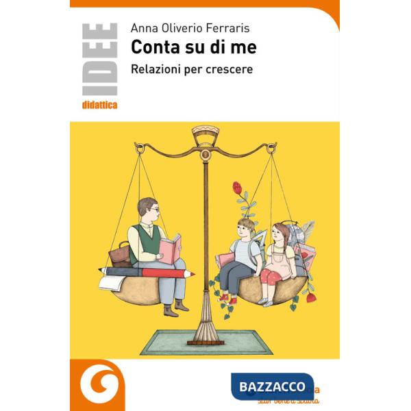 Conta su di me. Relazioni per crescere. Nuova ediz.