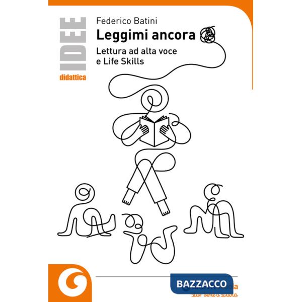 Leggimi ancora. Lettura ad alta voce e life skills