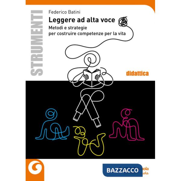 Leggere ad alta voce. Metodi e strategie per costruire competenze per la vita