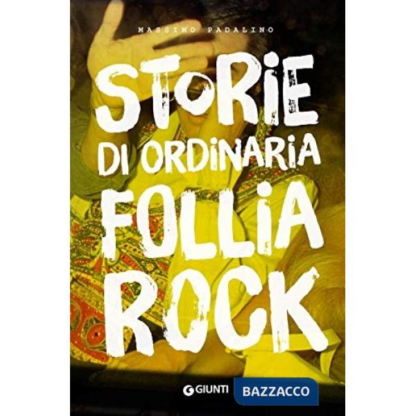 Storie di ordinaria follia rock