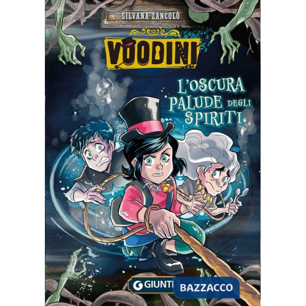 Voodini. L'oscura palude degli spiriti. Vol. 3
