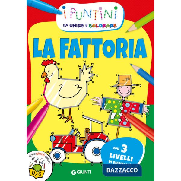 Fattoria. I puntini da unire e colorare. Ediz. a colori (La)