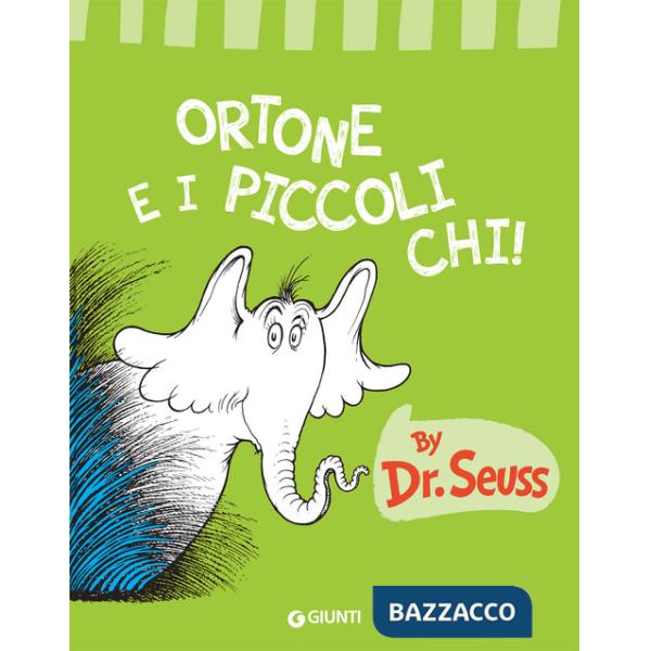 Ortone e i piccoli Chi!