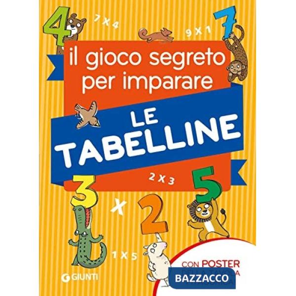 Gioco segreto per imparare le tabelline. Con Poster (Il)