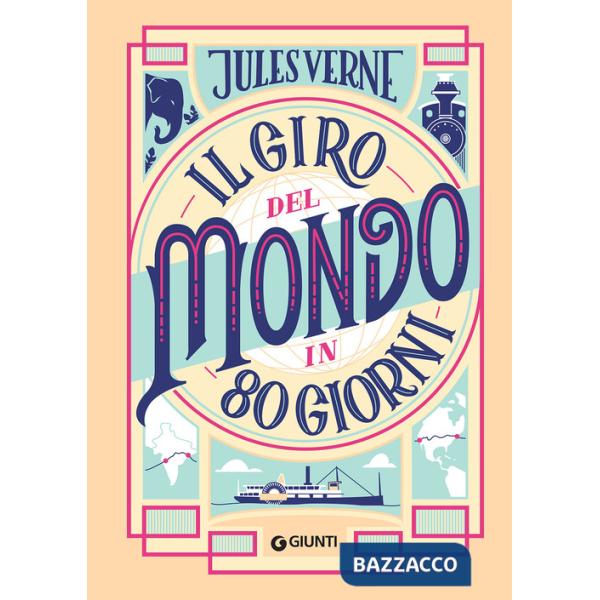Giro del mondo in 80 giorni. Nuova ediz. (Il)