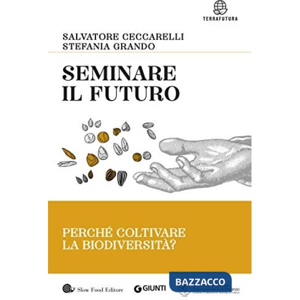 Seminare il futuro. Perché coltivare la biodiversità?