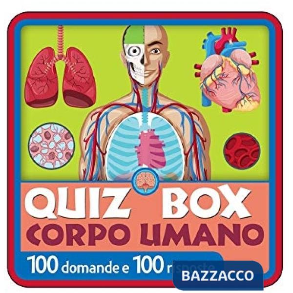 Corpo umano. 100 domande e 100 risposte