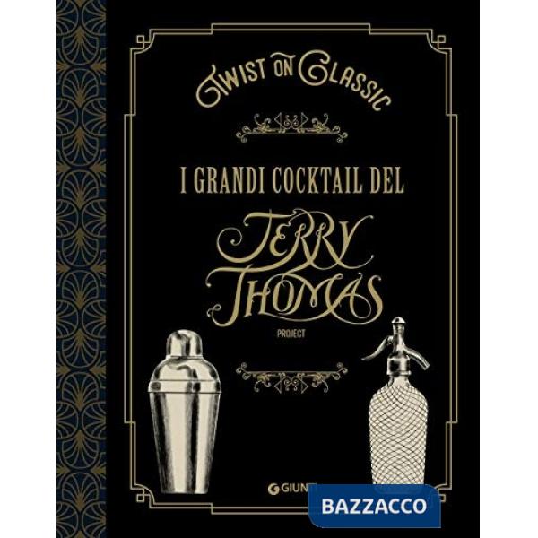 Twist on classic. I grandi cocktail del Jerry Thomas Project