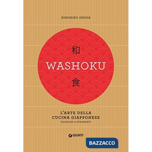 Washoku. L'arte della cucina giapponese. Tecniche e strumenti