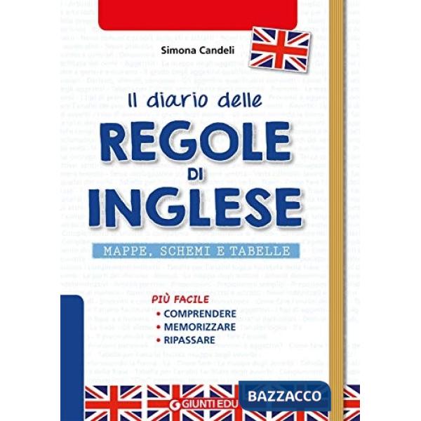 Diario delle regole di inglese. Mappe, schemi e tabelle di english grammar (Il)