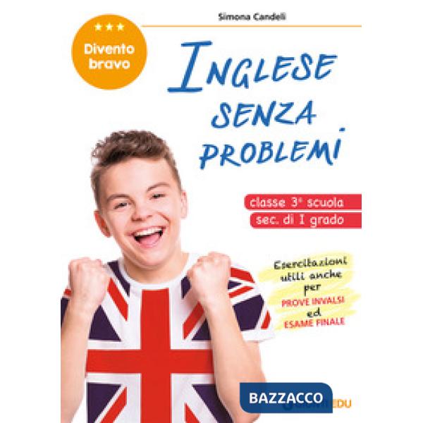 Inglese senza problemi. Per la 3ª classe della scuola secondaria di I grado