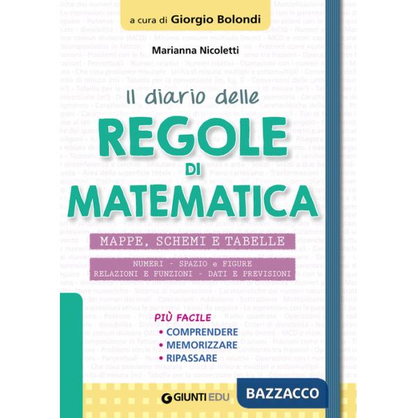 Diario delle regole di matematica. Mappe, schemi e tabelle (Il)