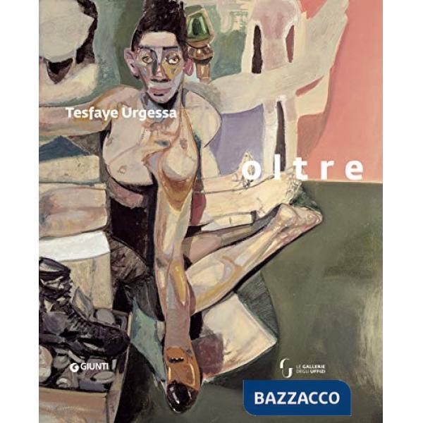 Tesfaye Urgessa. Oltre. Ediz. illustrata