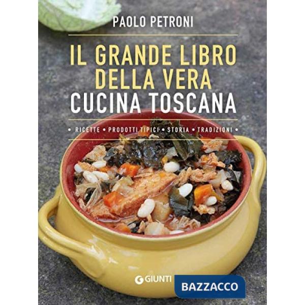Grande libro della vera cucina toscana (Il)