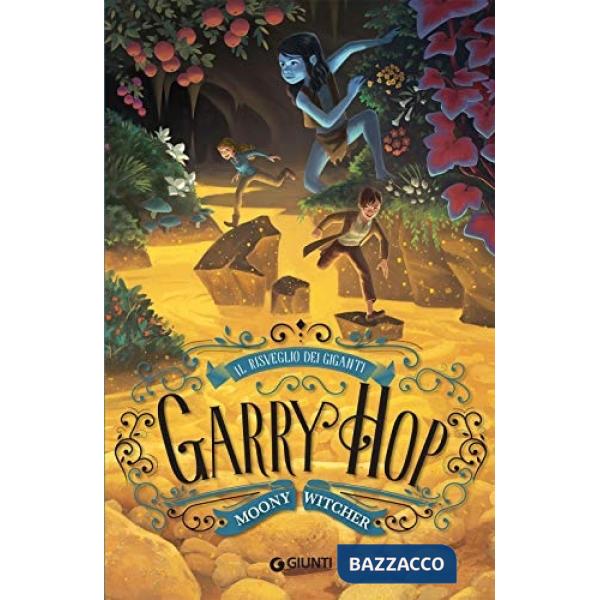 Risveglio dei giganti. Garry Hop (Il)