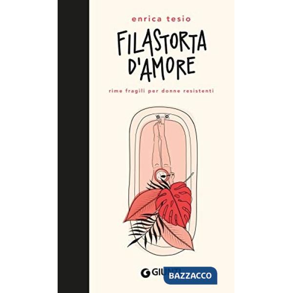 Filastorta d'amore. Rime fragili per donne resistenti