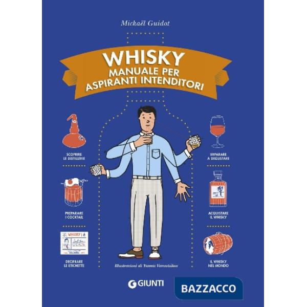 Whisky. Manuale per aspiranti intenditori