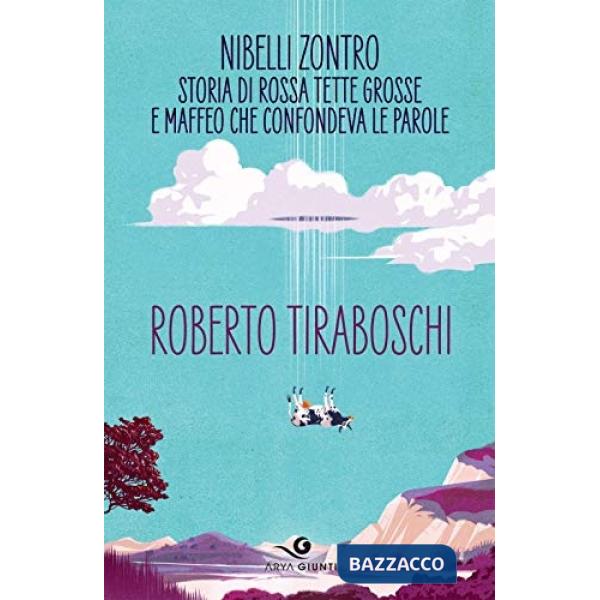 Nibelli Zontro. Storia di Rossa tette grosse e Maffeo che confondeva le parole