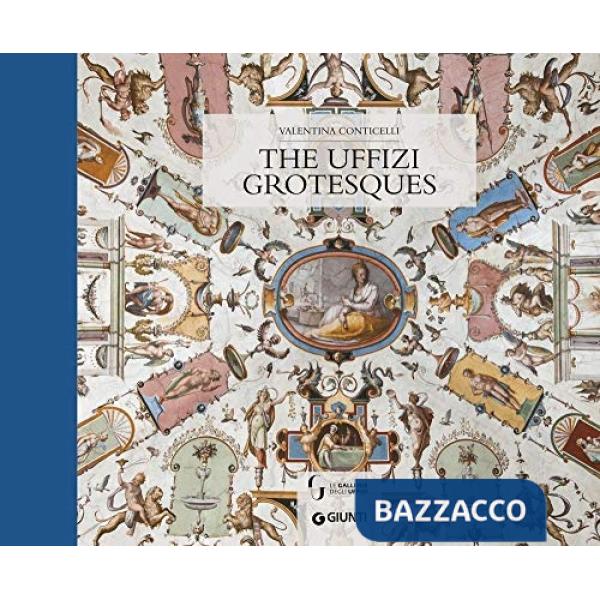 Uffizi grotesques. Ediz. a colori (The)