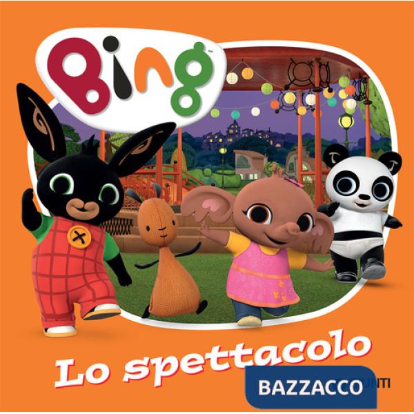 Spettacolo. Bing. Ediz. a colori (Lo)