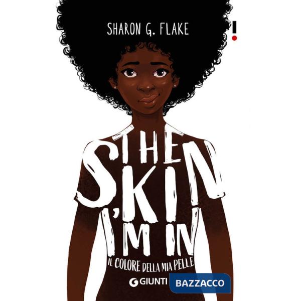 Skin I'm in. Il colore della mia pelle (The)