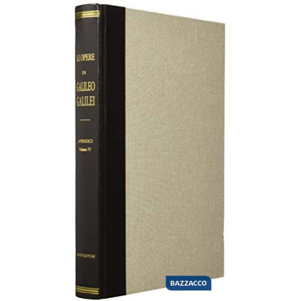 Opere di Galileo Galilei. Appendice (Le). Vol. 4: Testi