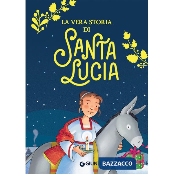 Vera storia di santa Lucia (La)