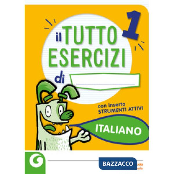 IL TUTTO ESERCIZI 1 ITALIANO