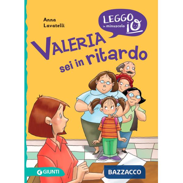 Valeria sei in ritardo