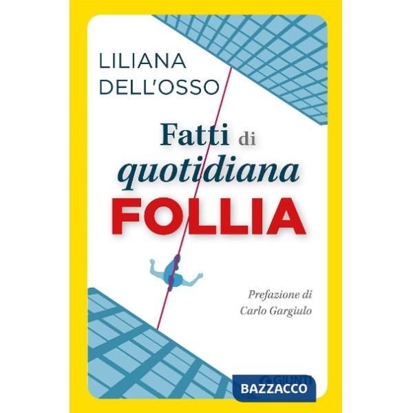 Fatti di quotidiana follia