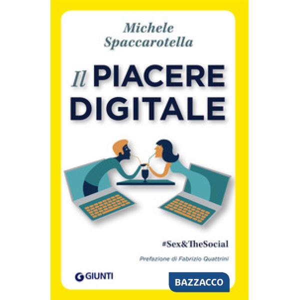 Piacere digitale. Sex&TheSocial (Il)