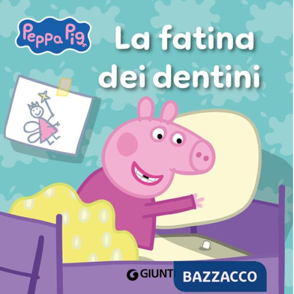 Fatina dei dentini. Peppa Pig. Hip hip urrà per Peppa! (La)