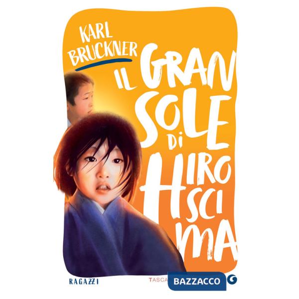 Gran sole di Hiroscima. Ediz. illustrata (Il)