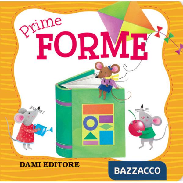 Prime forme. Ediz. a colori