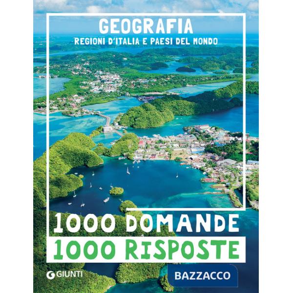 Geografia. Regioni d'Italia e paesi del mondo