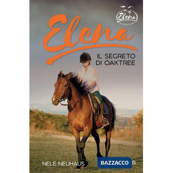 Elena. Segreto di Oaktree. Vol. 4