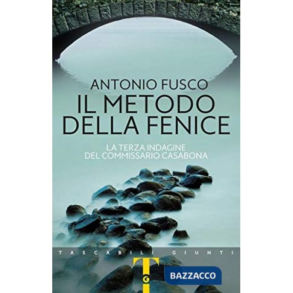 Metodo della fenice. La terza indagine del commissario Casabona (Il)