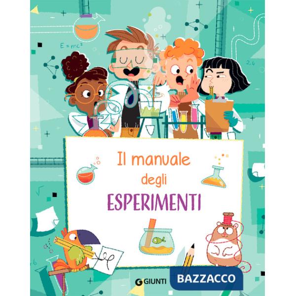 Manuale degli esperimenti. Ediz. a spirale (Il)