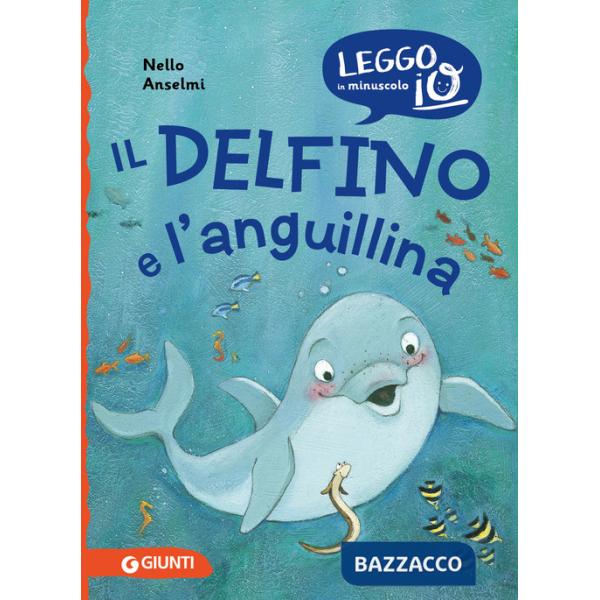 Delfino e l'anguillina (Il)