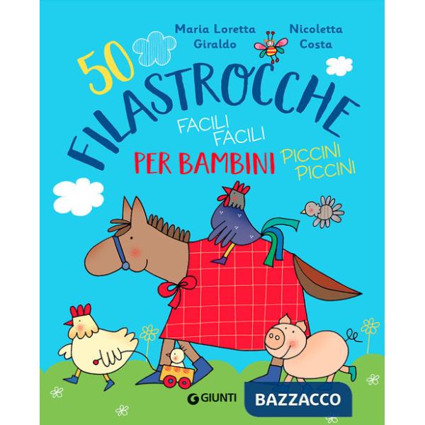 50 filastrocche facili facili per bambini piccini piccini. Ediz. a colori